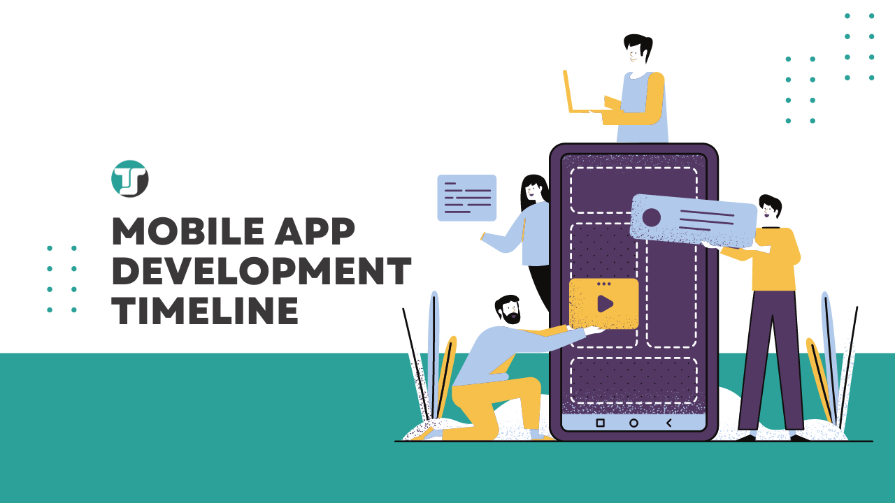 Mobile app development timeline: A realistic perspective